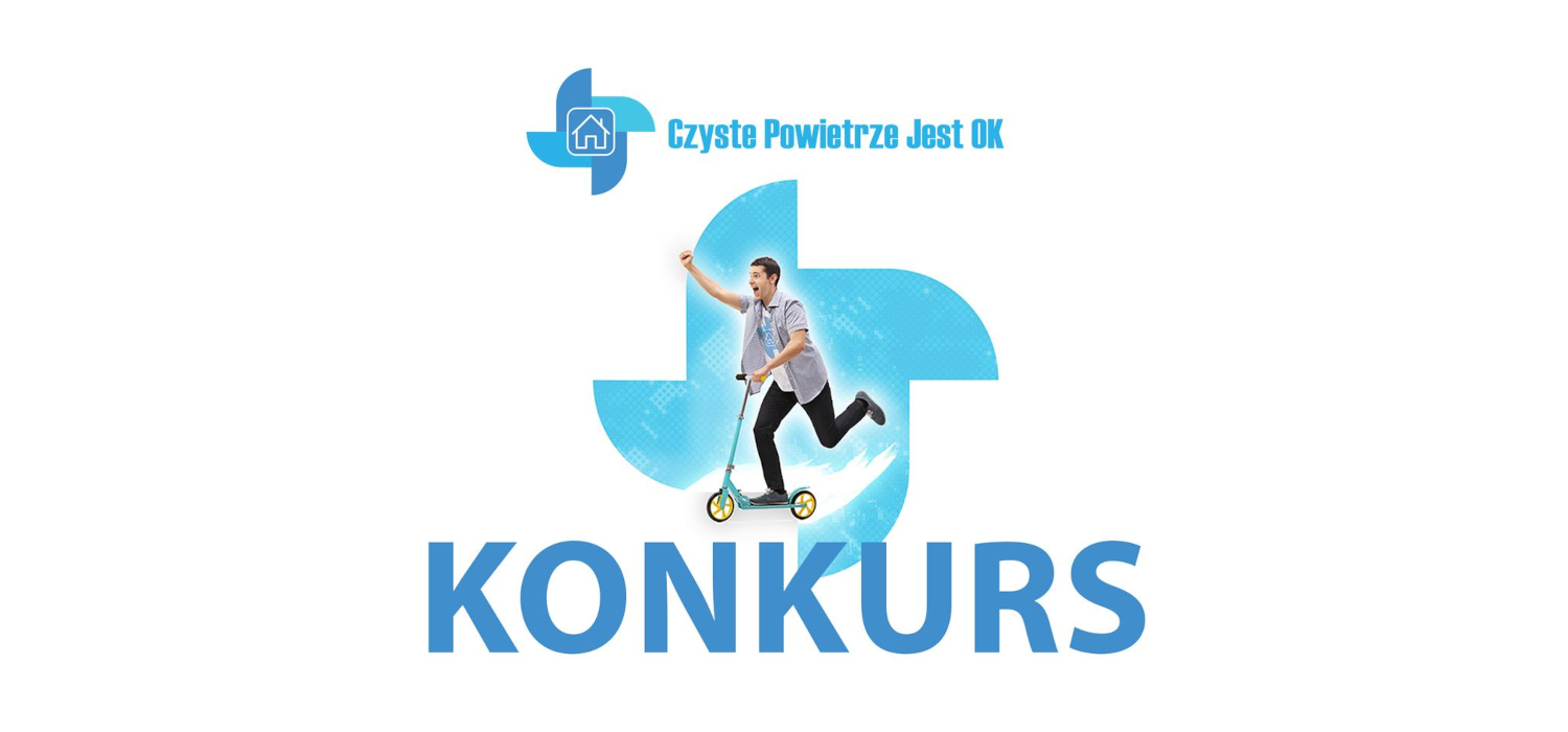 Na grafice widnieje plakat konkursowy „Czyste Powietrze Jest OK”. W centrum widać młodą osobę jadącą na hulajnodze na tle niebieskiego symbolu, a na dole umieszczono duży napis „KONKURS”.